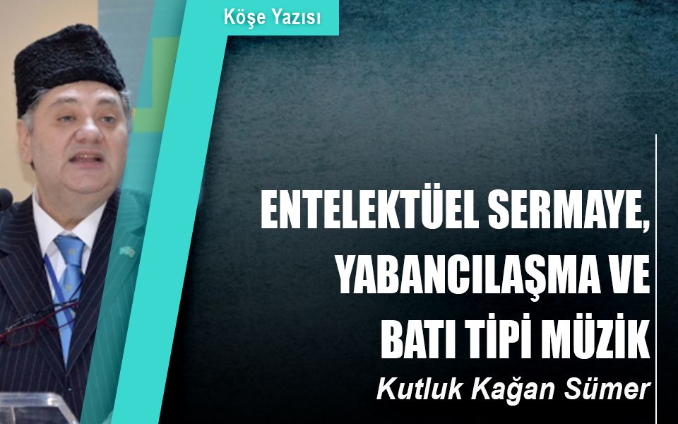 123236Entelektüel sermaye, yabancılaşma ve Batı tipi müzik.jpg